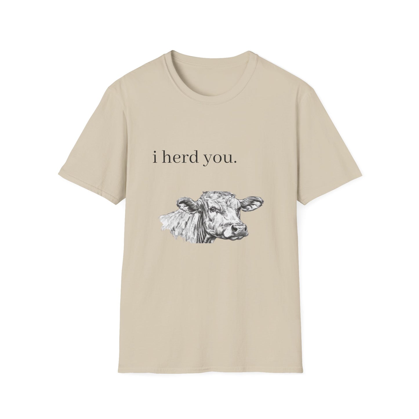 Funny Cow Graphic Unisex Softstyle T-Shirt - "I Herd You"