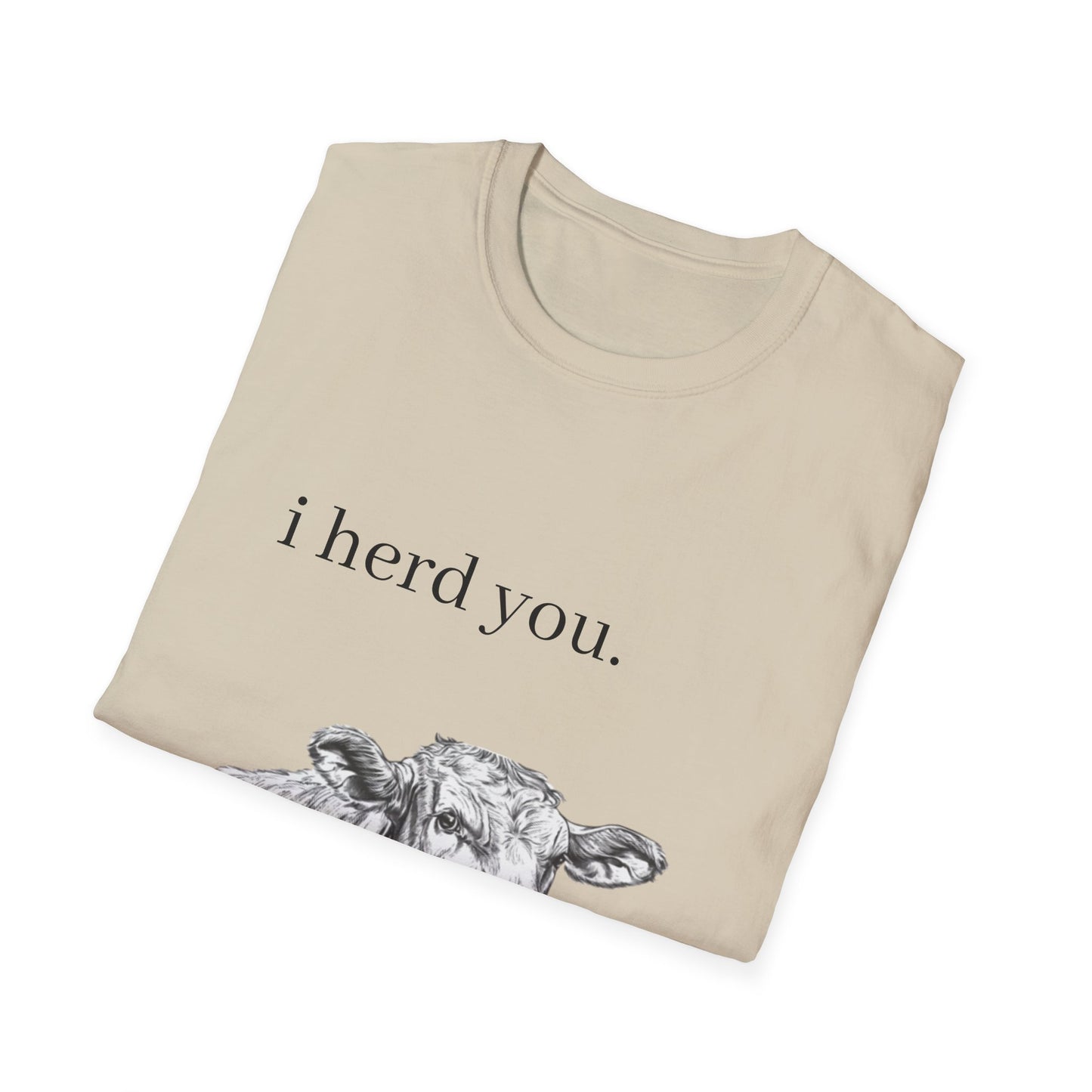 Funny Cow Graphic Unisex Softstyle T-Shirt - "I Herd You"