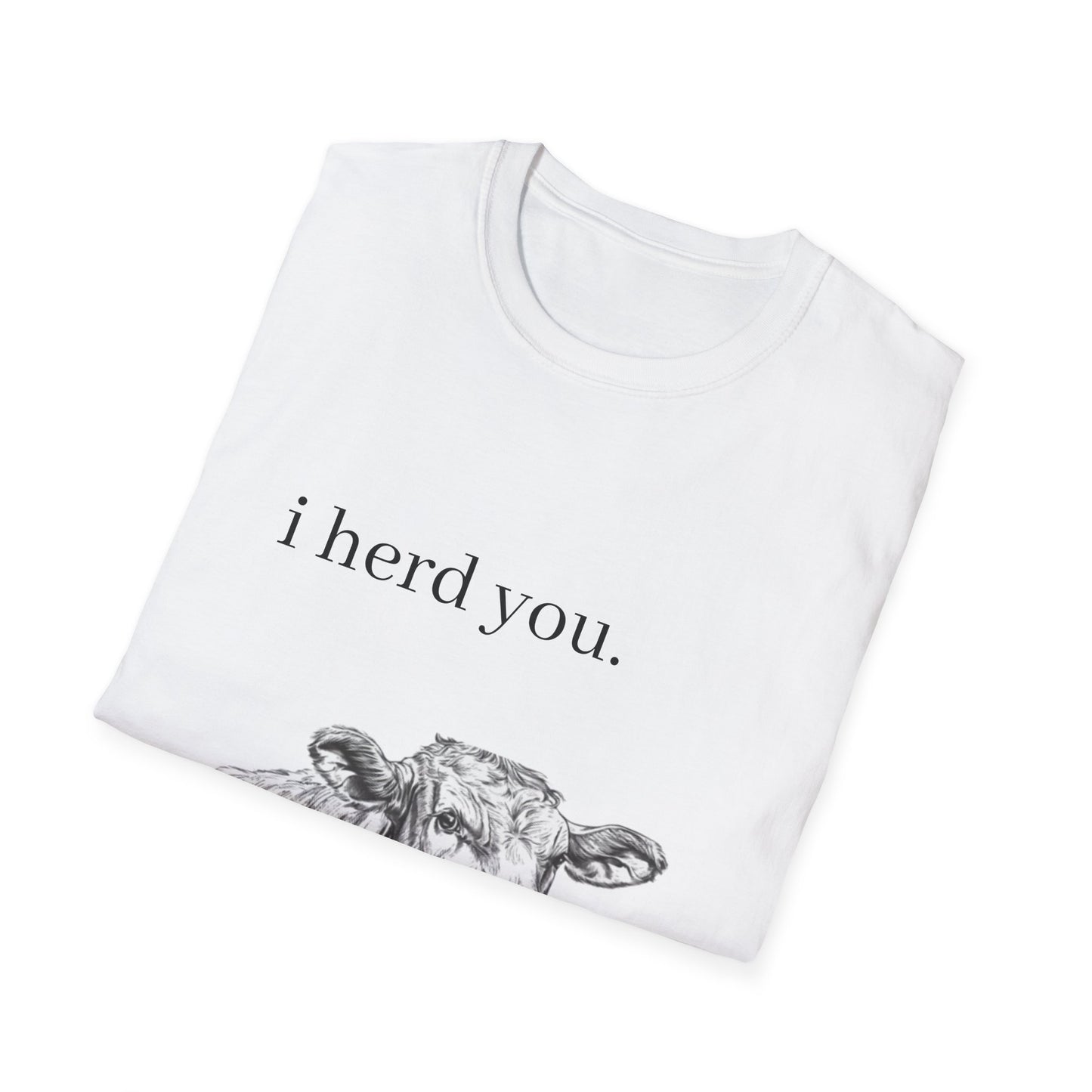 Funny Cow Graphic Unisex Softstyle T-Shirt - "I Herd You"