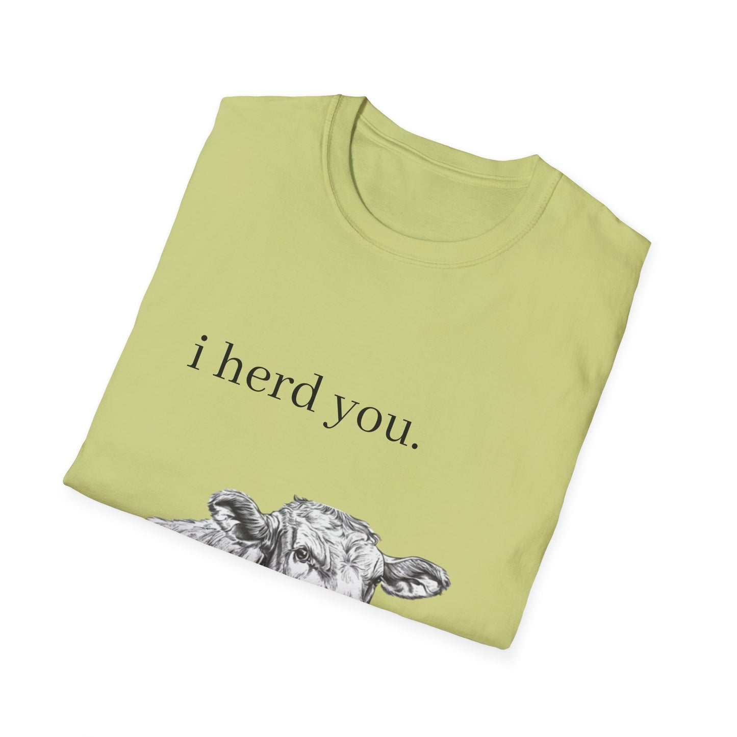 Funny Cow Graphic Unisex Softstyle T-Shirt - "I Herd You"