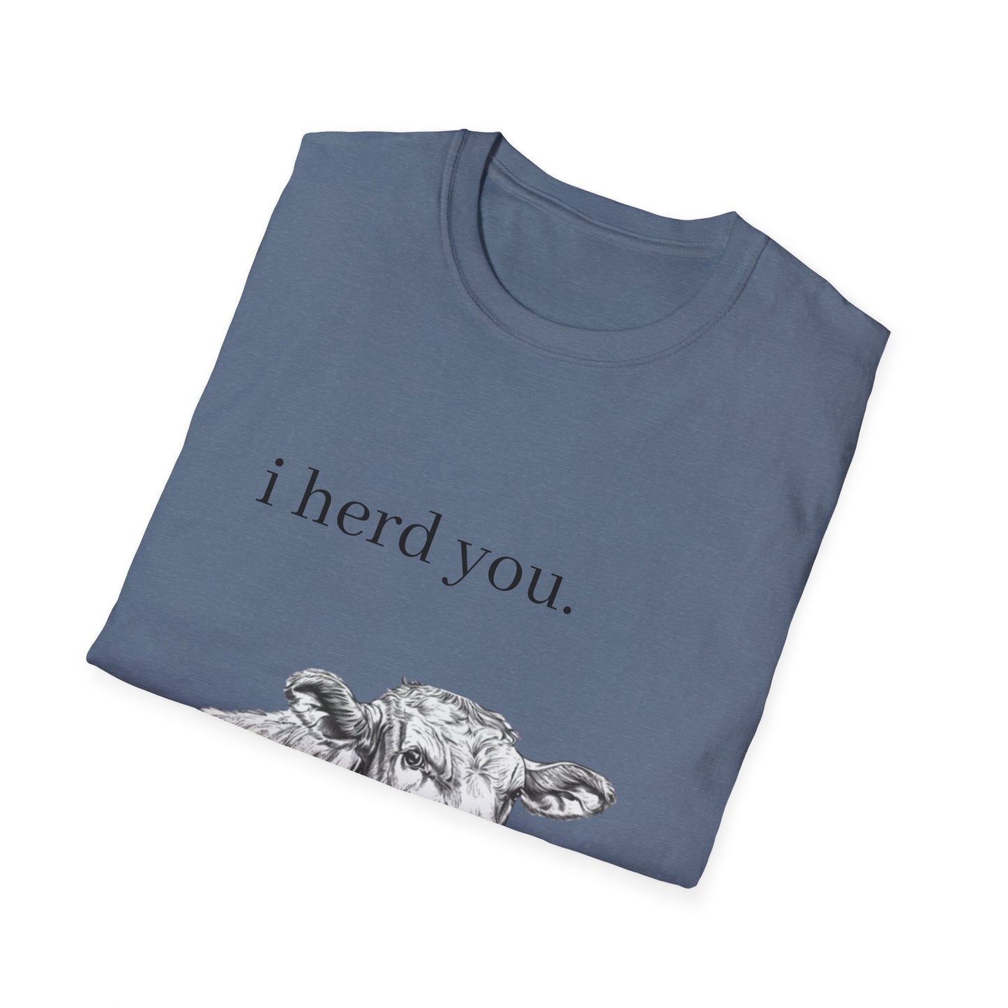 Funny Cow Graphic Unisex Softstyle T-Shirt - "I Herd You"
